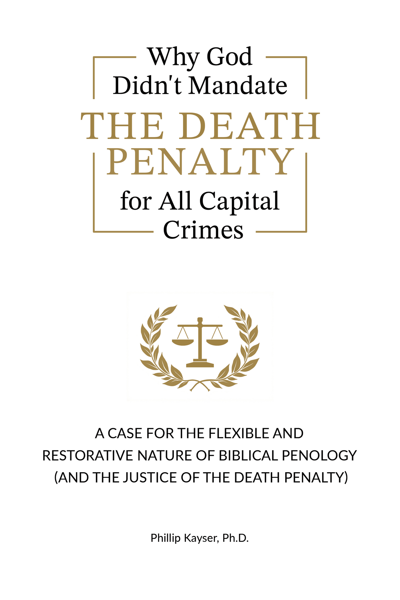 Why God Didn't Mandate the Death Penalty for All Capital Crimes